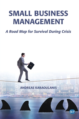 Image du vendeur pour Small Business Management: A Road Map for Survival During Crisis (Paperback or Softback) mis en vente par BargainBookStores