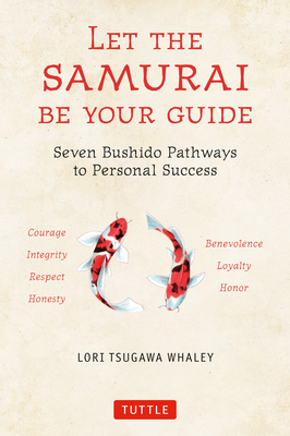 Seller image for Let the Samurai Be Your Guide: The Seven Bushido Pathways to Personal Success (Hardback or Cased Book) for sale by BargainBookStores