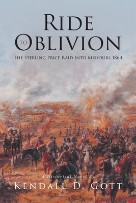 Immagine del venditore per Ride to Oblivion: The Sterling Price Raid into Missouri, 1864 (Paperback or Softback) venduto da BargainBookStores