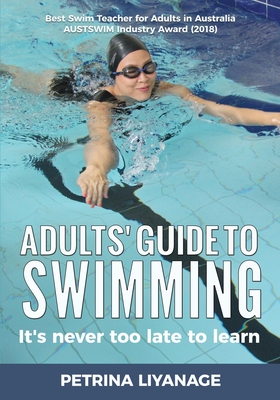 Seller image for Adults' Guide To Swimming: It's Never Too Late To Learn (Paperback or Softback) for sale by BargainBookStores