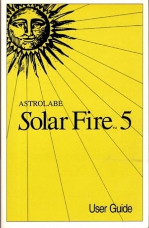Seller image for ASTROLABE SOLAR FIRE 5: User Guide for sale by By The Way Books