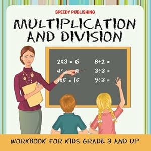 Immagine del venditore per Multiplication and Division Workbook for Kids Grade 3 and Up (Paperback or Softback) venduto da BargainBookStores