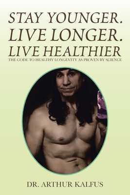 Bild des Verkufers fr Stay Younger. Live Longer. Live Healthier: The Code to Healthy Longevity as Proven by Science (Paperback or Softback) zum Verkauf von BargainBookStores