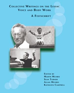 Imagen del vendedor de Collective Writings on the Lessac Voice and Body Work: A Festschrift (Paperback or Softback) a la venta por BargainBookStores