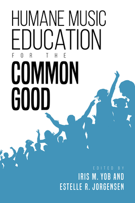 Seller image for Humane Music Education for the Common Good (Paperback or Softback) for sale by BargainBookStores