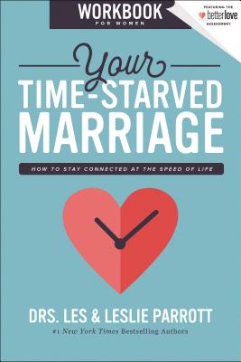 Seller image for Your Time-Starved Marriage Workbook for Women: How to Stay Connected at the Speed of Life (Paperback or Softback) for sale by BargainBookStores