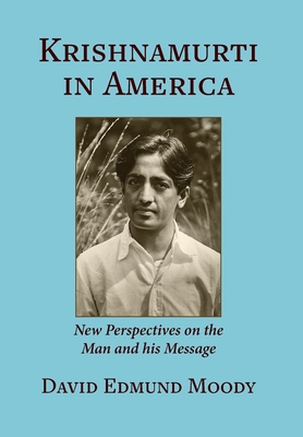 Immagine del venditore per Krishnamurti in America: New Perspectives on the Man and his Message (Hardback or Cased Book) venduto da BargainBookStores