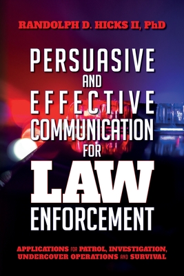 Seller image for Persuasion and effective Communication for Law Enforcement: Applications for Patrol, Investigation, Undercover Operations and Survival (Paperback or Softback) for sale by BargainBookStores