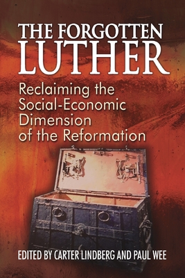 Seller image for The Forgotten Luther: Reclaiming the Social-Economic Dimension of the Reformation (Paperback or Softback) for sale by BargainBookStores