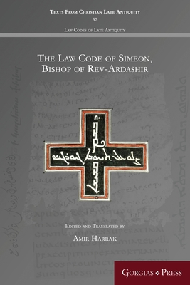 Bild des Verkufers fr The Law Code of Simeon, Bishop of Rev-Ardashir (Paperback or Softback) zum Verkauf von BargainBookStores