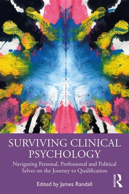 Immagine del venditore per Surviving Clinical Psychology: Navigating Personal, Professional and Political Selves on the Journey to Qualification (Paperback or Softback) venduto da BargainBookStores