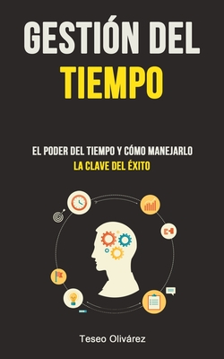 Seller image for Gesti�n Del Tiempo: El poder del tiempo y c�mo manejarlo (La clave del �xito) (Paperback or Softback) for sale by BargainBookStores