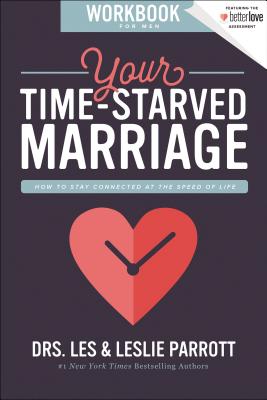 Seller image for Your Time-Starved Marriage Workbook for Men: How to Stay Connected at the Speed of Life (Paperback or Softback) for sale by BargainBookStores