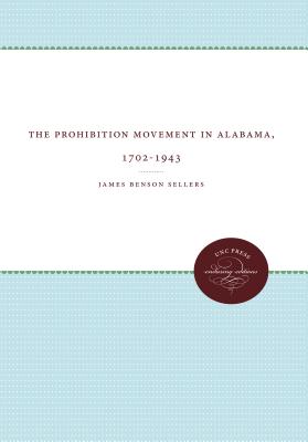 Seller image for The Prohibition Movement in Alabama, 1702-1943 (Paperback or Softback) for sale by BargainBookStores