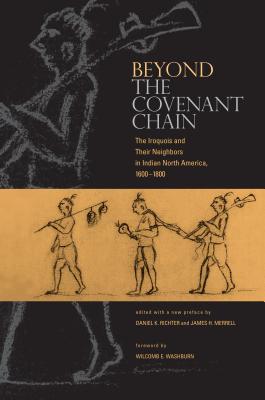 Seller image for Beyond the Covenant Chain: The Iroquois and Their Neighbors in Indian North America, 1600 1800 (Paperback or Softback) for sale by BargainBookStores