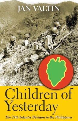 Image du vendeur pour Children of Yesterday: The 24th Infantry Division in the Philippines (Paperback or Softback) mis en vente par BargainBookStores