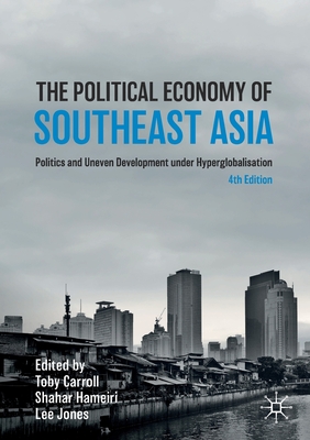 Immagine del venditore per The Political Economy of Southeast Asia: Politics and Uneven Development Under Hyperglobalisation (Paperback or Softback) venduto da BargainBookStores