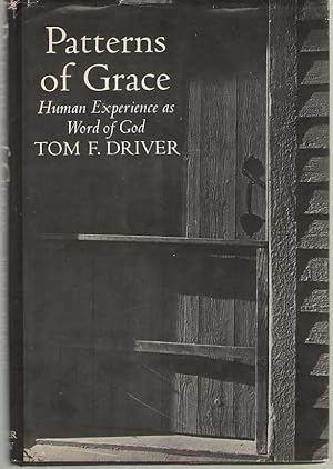 Imagen del vendedor de Patterns of Grace Human Experience As Word of God a la venta por Dan Glaeser Books