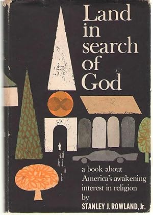 Image du vendeur pour Land in Search of God A Book about America's Awakening Interest in Religion mis en vente par Dan Glaeser Books