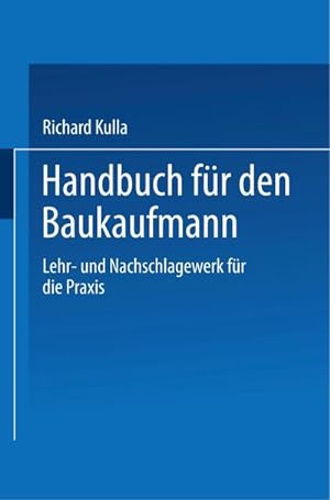 Seller image for Handbuch fr den Baukaufmann : Lehr- und Nachschlagewerk fr die Praxis for sale by AHA-BUCH GmbH