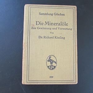 Bild des Verkufers fr Sammlung Gschen - Nr. 889: Die Mineralle ihre Gewinnung und Verwertung zum Verkauf von Bookstore-Online