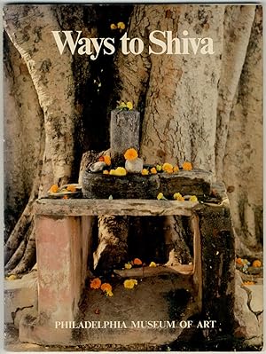 Seller image for (Exhibition catalog): Ways to Shiva: Life and Ritual in Hindu India for sale by Between the Covers-Rare Books, Inc. ABAA