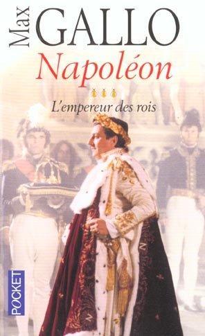 Napoleon T.3 ; Empereur Des Rois