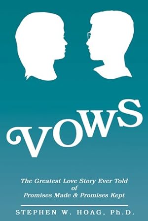 Bild des Verkufers fr Vows : The Greatest Love Story Ever Told of Promises Made & Promises Kept zum Verkauf von GreatBookPrices