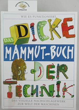Bild des Verkufers fr Das Dicke Mammutbuch der Technik. zum Verkauf von Chiemgauer Internet Antiquariat GbR