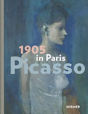 Bild des Verkufers fr 1905 in Paris - Picasso : Ausstellung "Picasso 1905 in Paris" in der Kunsthalle Bielefeld vom 25. September 2011 bis zum 15. Januar 2012. hrsg. von Thomas Kellein und David Riedel. zum Verkauf von Fundus-Online GbR Borkert Schwarz Zerfa