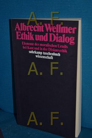 Seller image for Ethik und Dialog : Elemente d. moral. Urteils bei Kant u. in d. Diskursethik. Suhrkamp-Taschenbuch Wissenschaft 578 for sale by Antiquarische Fundgrube e.U.