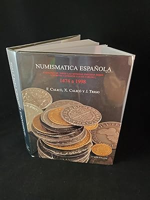Numismatica Espanola: Las Monedas Espanolas Desde Fernando E Isabel A Juan Carlos I, Anos: 1474 a...