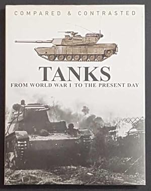 Imagen del vendedor de Tanks Compared and Contrasted: From World War One to the Present Day a la venta por Goulds Book Arcade, Sydney