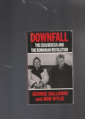 Bild des Verkufers fr DOWNFALL. The Ceausescus and the Romanian Revolution zum Verkauf von BOOK NOW