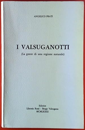Bild des Verkufers fr I Valsuganotti (La gente di una regione naturale) zum Verkauf von biblion2