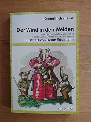 Bild des Verkufers fr Der Wind in den Weiden oder Der Dachs lt schn gren, mchte aber auf keinen Fall gestrt werden zum Verkauf von Antiquariat Birgit Gerl