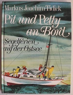 Bild des Verkufers fr Pit und Petty an Bord. Segelferien auf der Ostsee zum Verkauf von Antiquariat UPP