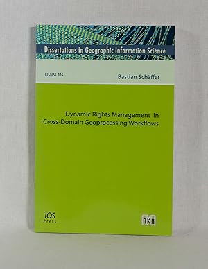 Image du vendeur pour Dynamic Rights Management in Cross-Domain Geoprocessing Workflows. (= Dissertations in Geographic Information Science, Vol. 005). mis en vente par Versandantiquariat Waffel-Schrder