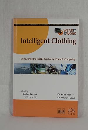 Bild des Verkufers fr Intelligent Clothing: Empowering the Mobile Worker by Wearable Computing. zum Verkauf von Versandantiquariat Waffel-Schrder