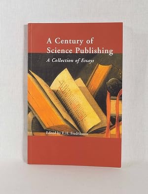 Imagen del vendedor de A Century of Science Publishing: A Collection of Essays. a la venta por Versandantiquariat Waffel-Schrder