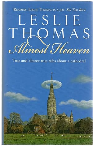 Almost Heaven : True and almost true tales about a Catherdal (SIGNED COPY)