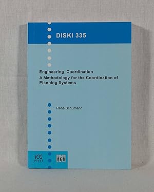 Bild des Verkufers fr Engineering Coordination: A Methodology for the Coordination of Planning Systems. (= Dissertations in Artificial Intelligence, Vol. 335). zum Verkauf von Versandantiquariat Waffel-Schrder