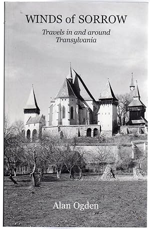 Winds of Sorrow : Travels in and around Transylvania (SIGNED COPY)