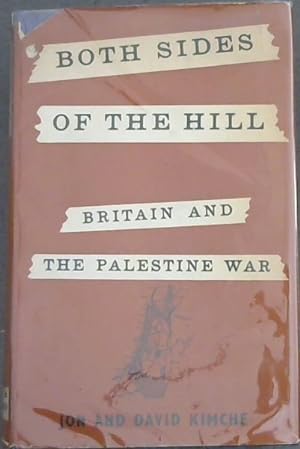 Seller image for BOTH SIDES OF THE HILL - BRITAIN AND THE PALESTINE WAR for sale by Chapter 1