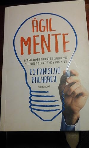 Seller image for AGIL MENTE. Aprende cmo funciona tu cerebro para potenciar tu creatividad y vivir mejor (Buenos Aires, 2013) for sale by Multilibro