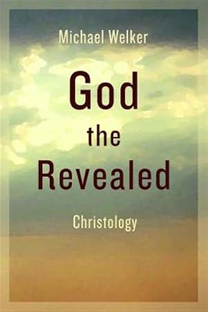 Imagen del vendedor de God the Revealed : Christology a la venta por GreatBookPrices