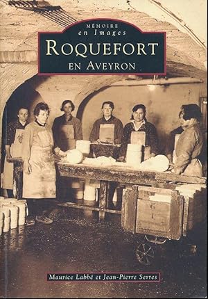 Bild des Verkufers fr Mmoire en images. Roquefort en Aveyron zum Verkauf von LIBRAIRIE GIL-ARTGIL SARL