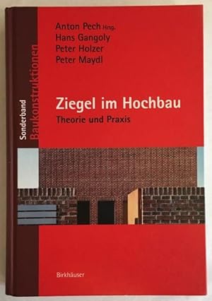 Ziegel im Hochbau: Theorie und Praxis.