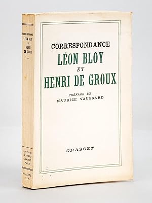 Correspondance Léon Bloy et Henri de Groux [ Edition originale ]