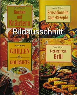 4 Kochbücher: Kochen mit Kräutern / Sensationelle Soja-Rezepte / Leckeres vom Grill / Grillen für...